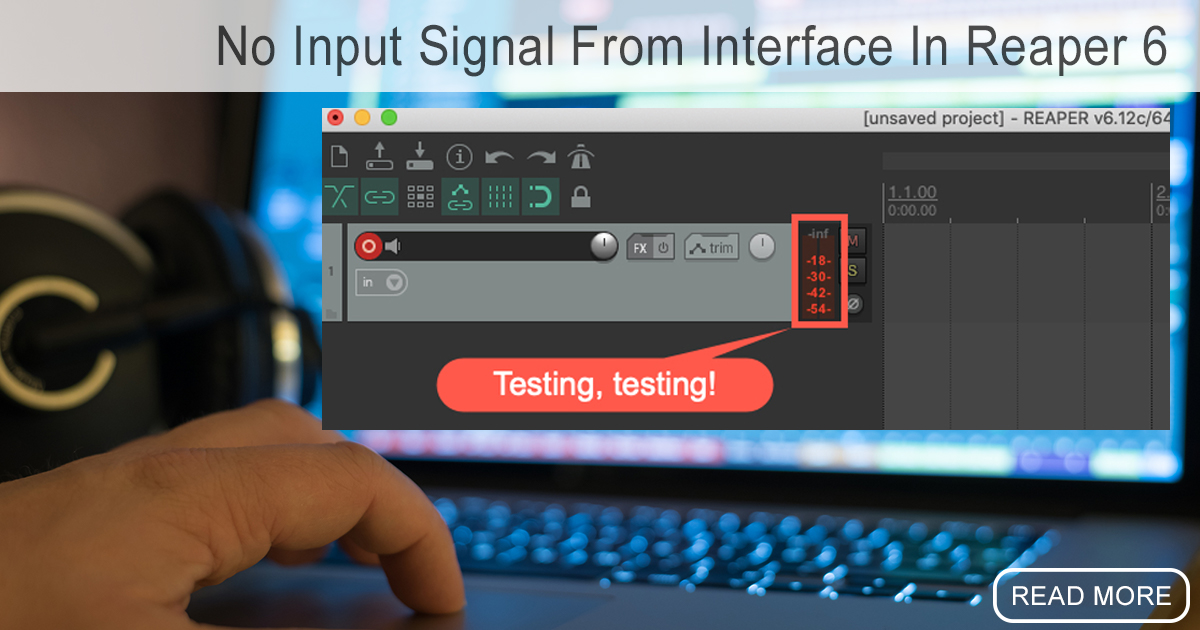 No Input Signal From Interface In Reaper 6 Home Brew Audio
